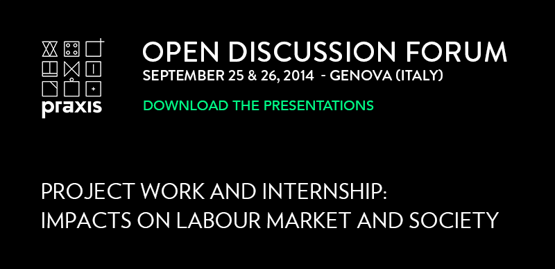 PRAXIS’14 Open Discussion forum</strong> - Project Work and Internship: impacts on labour market and society